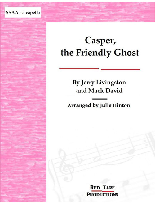 Casper The Friendly Ghost (Arr. Julie Hinton) - Jerry Livingston, Mack David (Choral, SSAA)