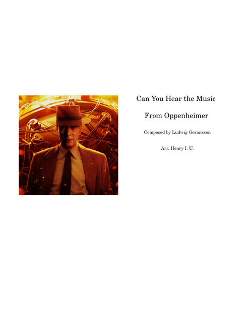 Can You Hear The Music – Ludwig Göransson (from Oppenheimer) | Arr. Henry I. U.