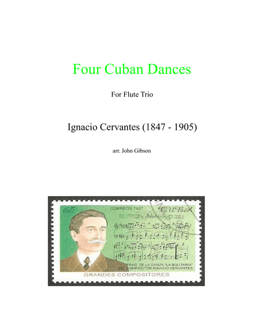 4 Cuban Dances by Cervantes for flute trio (Arr. John Gibson) - Ignacio Cervantes (Woodwind Ensemble)