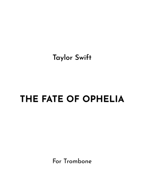 The Fate Of Ophelia (Arr. Jireh J.) - Taylor Swift (Trombone Solo)