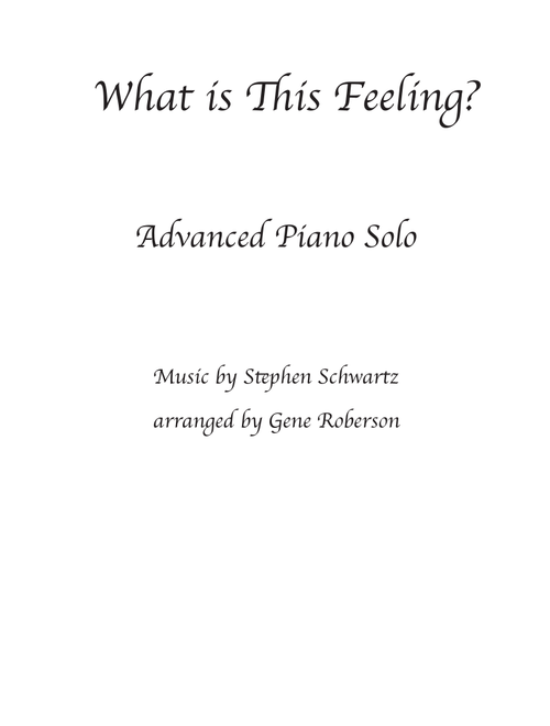 What Is This Feeling? (Arr. Gene Roberson) - Stephen Schwartz (Piano Solo)