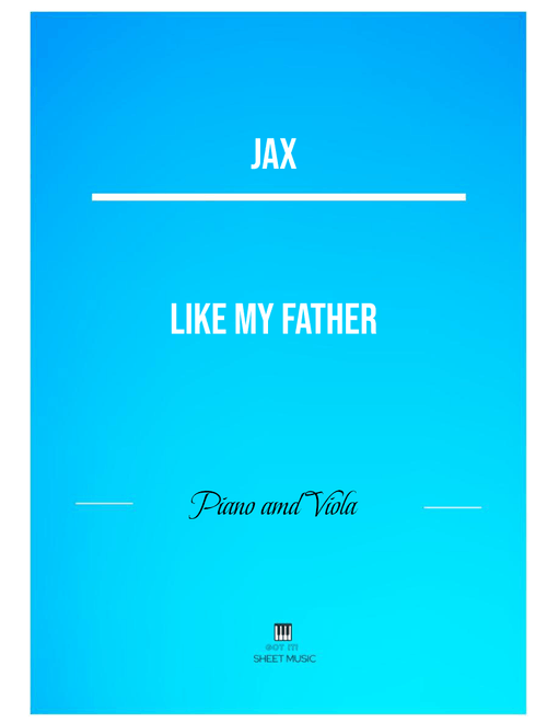 Like My Father (Arr. ANDRE LAITANO) - Jax (Instrumental Duet and Piano)
