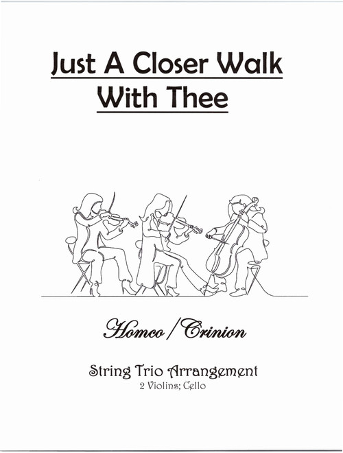Just A Closer Walk with Thee (Arr. Homco/Crinion) - Unknown (String Ensemble)