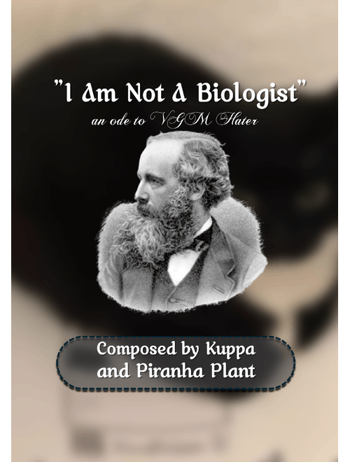 "I Am Not A Biologist" | An Ode to VGM Hater