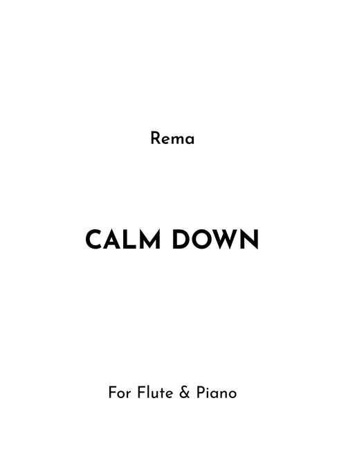 Calm Down (Arr. Jireh J.) - rema (Flute and Piano)