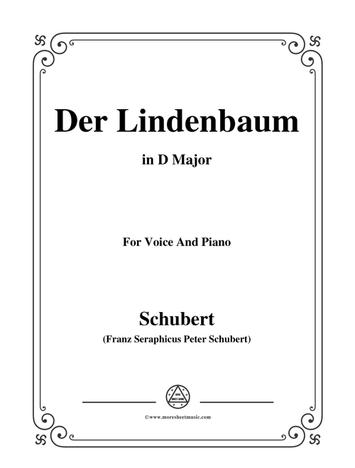 Schubert-Der Lindenbaum,Op.89,No.5,in D Major,for Voice and Piano (Arr. MSM) (Piano Vocal)