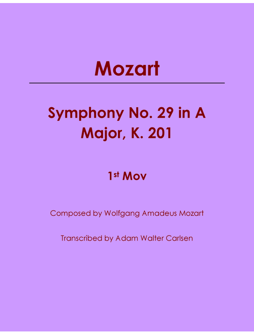 Symphony No. 29 in A Major, K. 201 Mov. 1 (Arr. Adam Walter Carlsen) - Wolfgang Amadeus Mozart (Piano Solo)