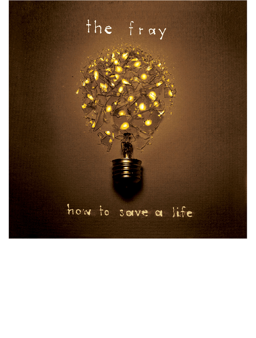 The Fray - How to Save a Life