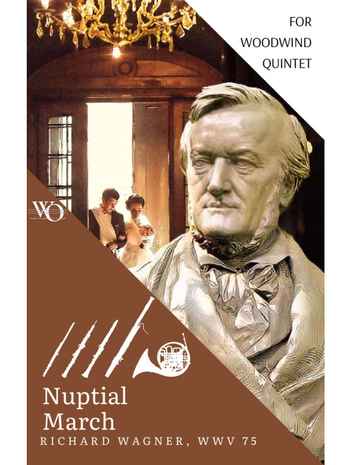 Wedding March by Richard Wagner WWV 75 for Woodwind Quintet (Arr. Woods Only) (Woodwind Ensemble)