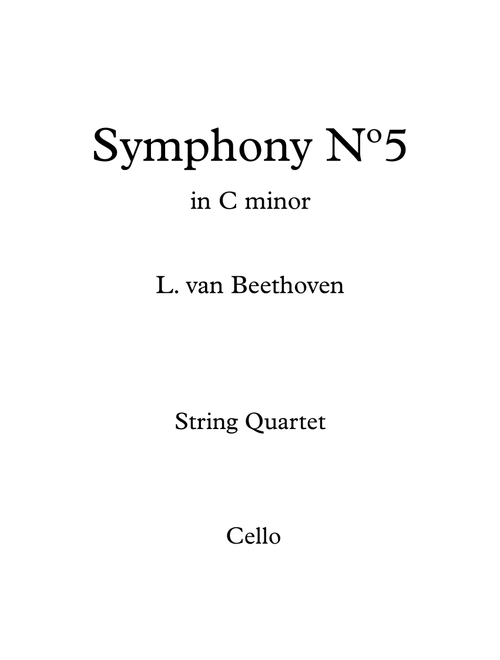 Symphony 5th - L. van Beethoven - For String Quartet (Full Score and Parts) (Arr. Daniel de la Rosa Oliva) - L. W. Beethoven (String Quartet)