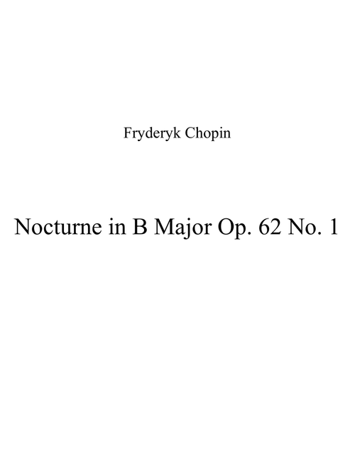 Nocturne in B Major Op. 62 No. 1 (Arr. Patrizia Luraschi) - Fryderyk Chopin (Piano Solo)