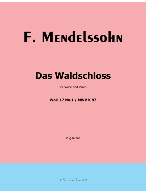 Das Waldschloss, by Mendelssohn, WoO 17 No.1, in g minor (Arr. Editions Dao) (Piano Vocal)