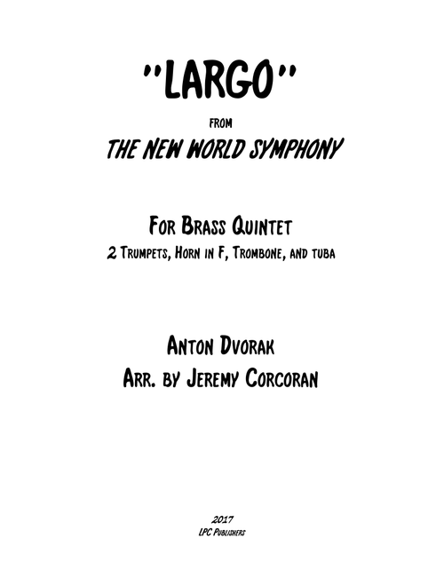 Largo from The New World Symphony for Brass Quintet (Arr. Jeremy Corcoran) - Anton Dvorak (Brass Ensemble)