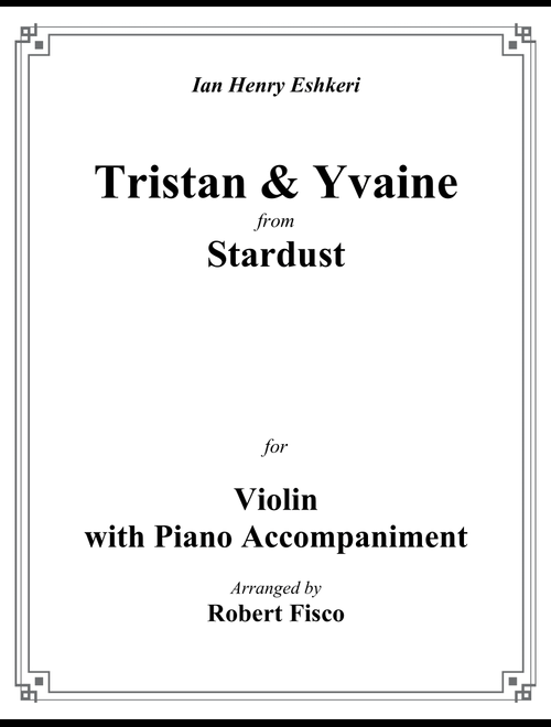 Tristan & Yvaine (Arr. Robert Fisco) - Ilan Henry Eshkeri (Violin and Piano)