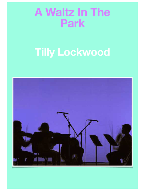 A Waltz In The Park - Tilly Lockwood (String Quartet)