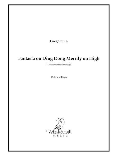 Fantasia on Ding Dong Merrily on High (Arr. Greg Smith) - 16th-century French carol (Cello and Piano)