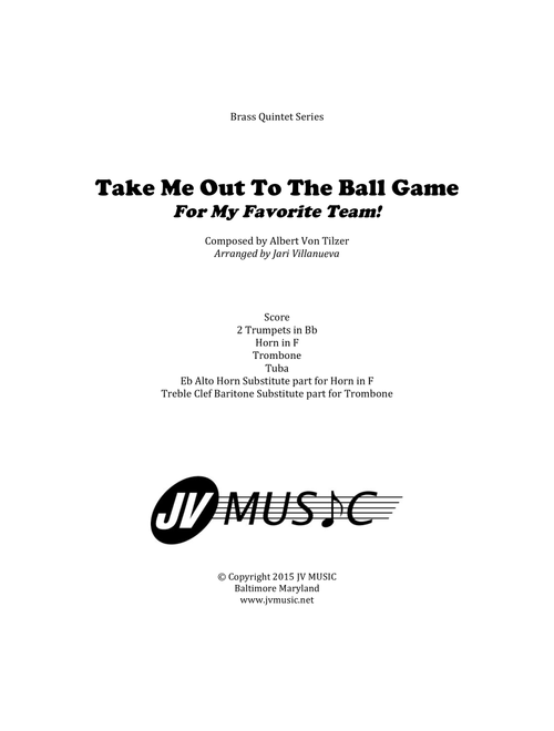 Take Me Out To The Ball Game for Brass Quintet (Arr. Jari Villanueva) - Albert von Tilzer (Brass Ensemble)