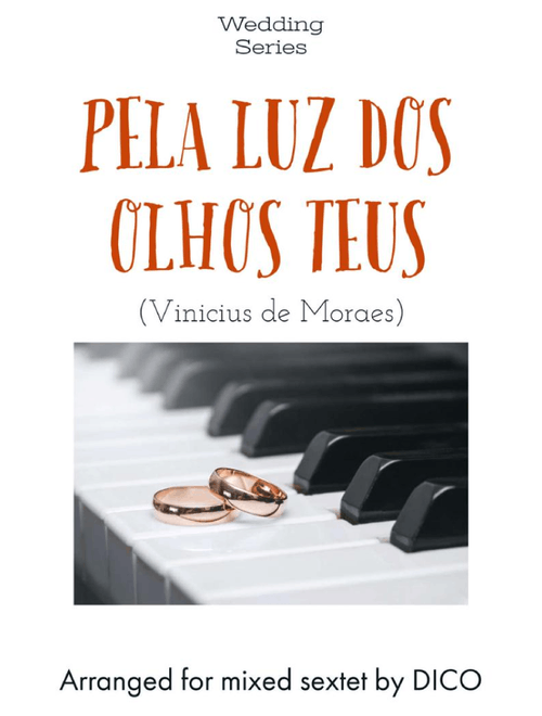 Pela Luz Dos Olhos Teus (Arr. Dico) - Vinicius de Moraes (Small Ensemble)