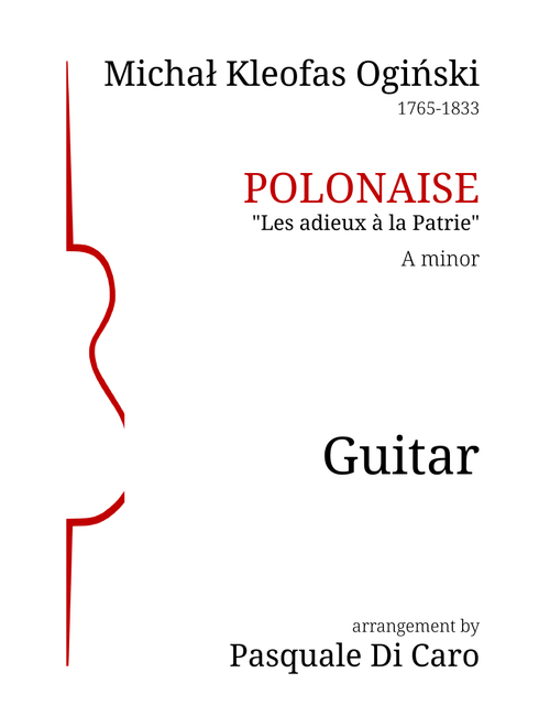 Polonaise "Les adieux à la Patrie" (Arr. Pasquale Di Caro) - Michal Kleofas Oginski (Solo Guitar)