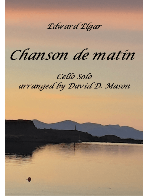 Chanson de matin, Op. 15, No.2 (Arr. David D. Mason) - Edward Elgar (Cello and Piano)