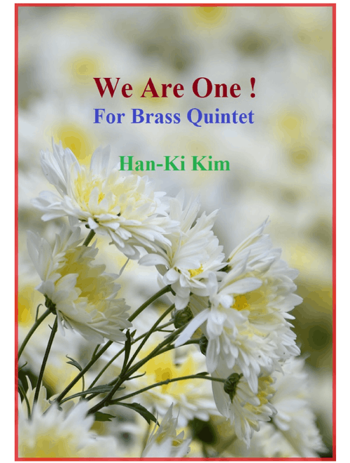 We are One (For Brass Quintet) (Arr. Han-Ki Kim) - Korea, Canada (Brass Ensemble)