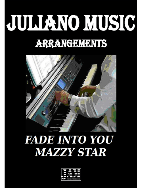 Fade Into You (Arr. Juliano Music) - Hope Sandoval, David Roback (Easy Piano)