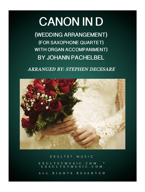 Pachelbel's Canon (Wedding Arrangement for Saxophone Quartet - Organ Accompaniment) (Arr. Stephen DeCesare) - Johann Pachelbel (Woodwind Ensemble)