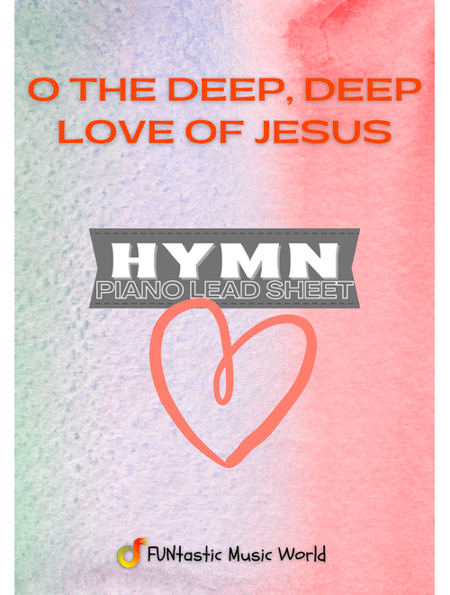 O The Deep, Deep Love of Jesus (Arr. FUNtastic Music World) - Samuel Trevor Francis (Piano Chords-Lyrics)