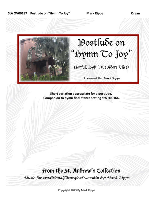 Postlude on "Hymn To Joy" (Joyful, Joyful, We Adore Thee) StA OV00187 (Arr. Mark Rippe) - Ludwig van Beethoven (1770-1827) (Organ)