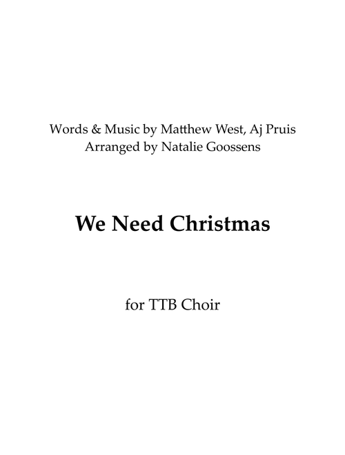 We Need Christmas (Arr. Natalie Goossens) - Maddie & Tae (Choral, TB)