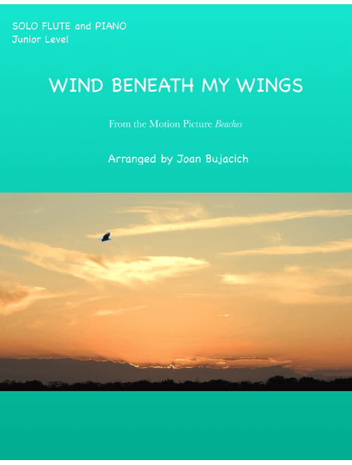 The Wind Beneath My Wings (Arr. Joan Bujacich) - Bette Midler (Flute and Piano)