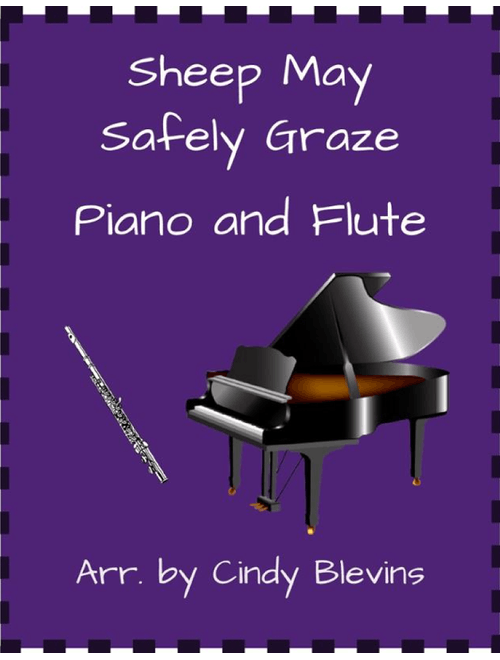 Sheep May Safely Graze, for Piano and Flute (Arr. Cindy Blevins) - J.S. Bach (Flute and Piano)