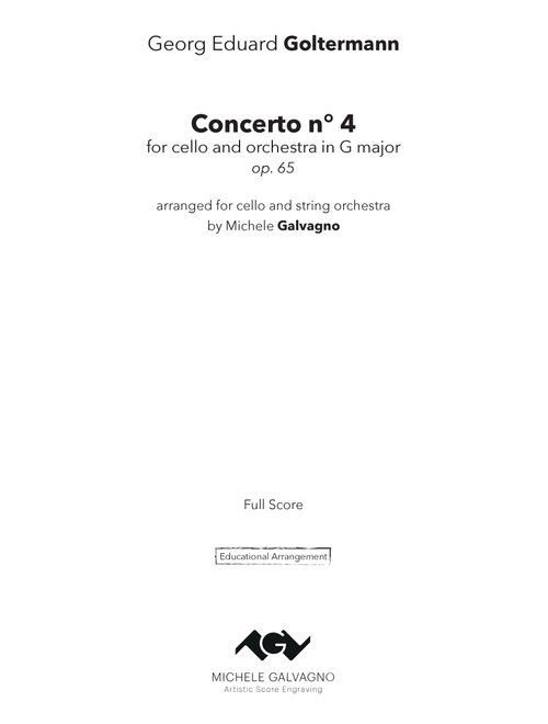 Cello Concerto n° 4, op. 65 in G major - arr. for cello & string orchestra (score) - Score Only (Arr. Michele Galvagno) - Georg Eduard Goltermann (Orchestra)