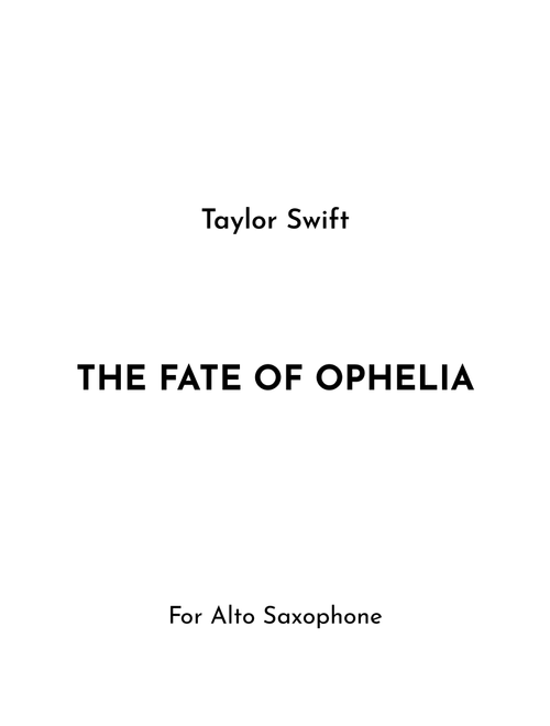 The Fate Of Ophelia (Arr. Jireh J.) - Taylor Swift (Alto Sax Solo)