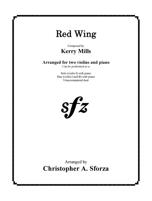 Red Wing, for two violins and piano (Arr. Christopher A. Sforza) - Kerry Mills (Instrumental Duet and Piano)