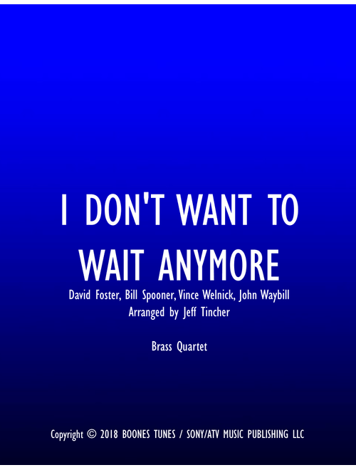 I Don't Want To Wait Anymore (Arr. Jeff Tincher) - The Tubes (Brass Ensemble)