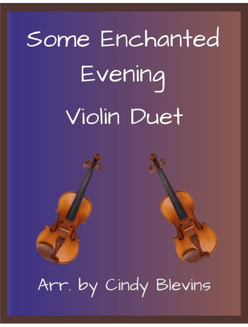 Some Enchanted Evening (Arr. Cindy Blevins) - Richard Rodgers (Violin Duet)
