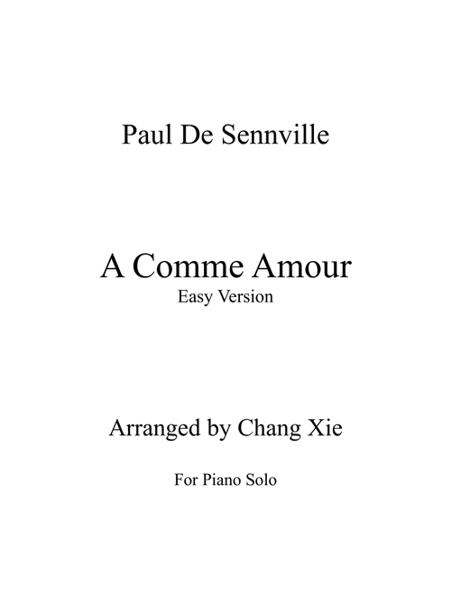 A Comme Amour --- Piano Solo Easy Version (Arr. Chang Xie) - Paul de Senneville (Piano Solo)