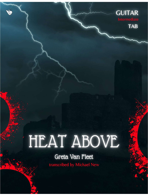 Heat Above (Arr. Michael New) - Greta Van Fleet (Guitar Tab)