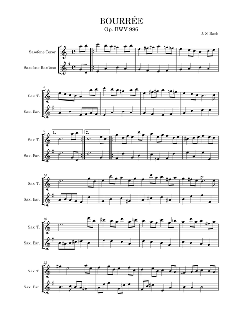 Bourrée in E Minor, BWV996 – Johann Sebastian Bach BOURRÉE - Tenor and Bari Sax