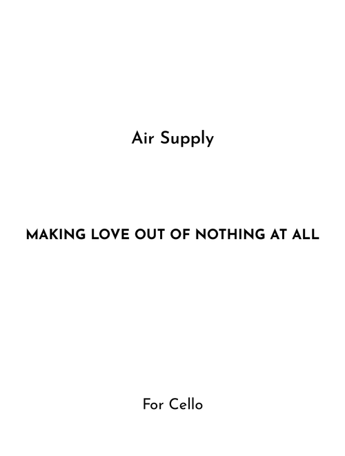 Making Love Out Of Nothing At All (Arr. Jireh J.) - Air Supply (Cello Solo)
