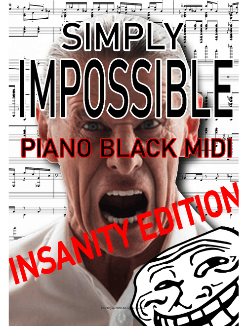 Celthyan - Simply IMPOSSIBLE [INSANITY EDITION] | Piano Quintet (NOT PLAYABLE)