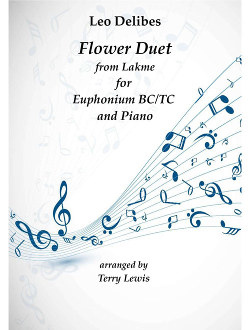 Flower Duet from Lakme (Arr. Terry Lewis) - Leo Delibes (Euphonium and Piano)