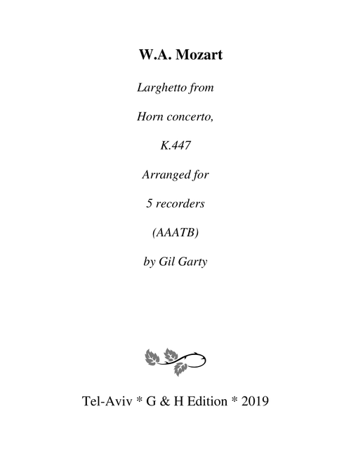 Larghetto from concerto for horn and orchestra, K.447 (Arrangement for 5 recorders) (Arr. Gil Garty) - Wolfgang Amadeus Mozart (Recorder Ensemble)