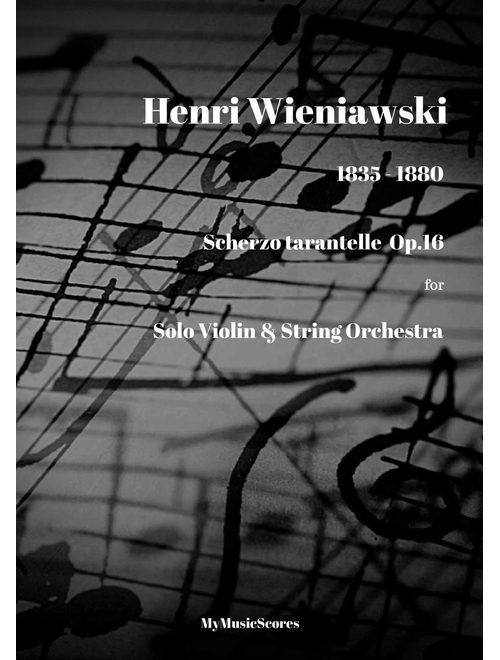 Wieniaski Scherzo-Tarantella for Violin and String Orchestra (Arr. Paul Wood) - Henri Wieniawski (Orchestra)