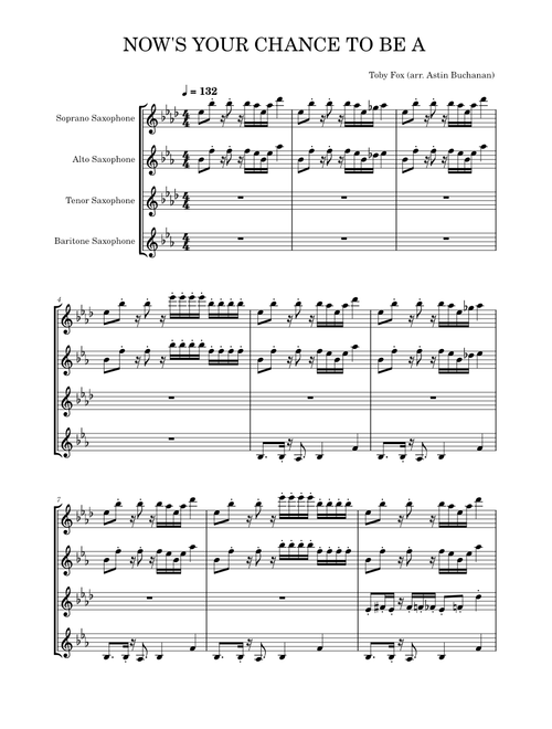 NOW'S YOUR CHANCE TO BE A  – Toby Fox (Saxaphone Quartet)