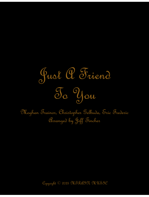 Just A Friend To You (Arr. Jeff Tincher) - Meghan Trainor (Piano-Vocal-Guitar (Piano Accompaniment))