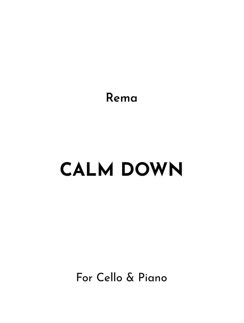 Calm Down (Arr. Jireh J.) - rema (Cello and Piano)