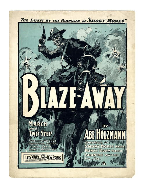 Blaze-Away by Abe Holzmann (1901)