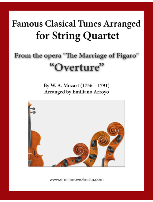 Overture from the Opera The Marriage of Figaro by W. A. Mozart for string quartet (Arr. Emiliano Arroyo) - Wolfgang Amadeus Mozart (String Quartet)